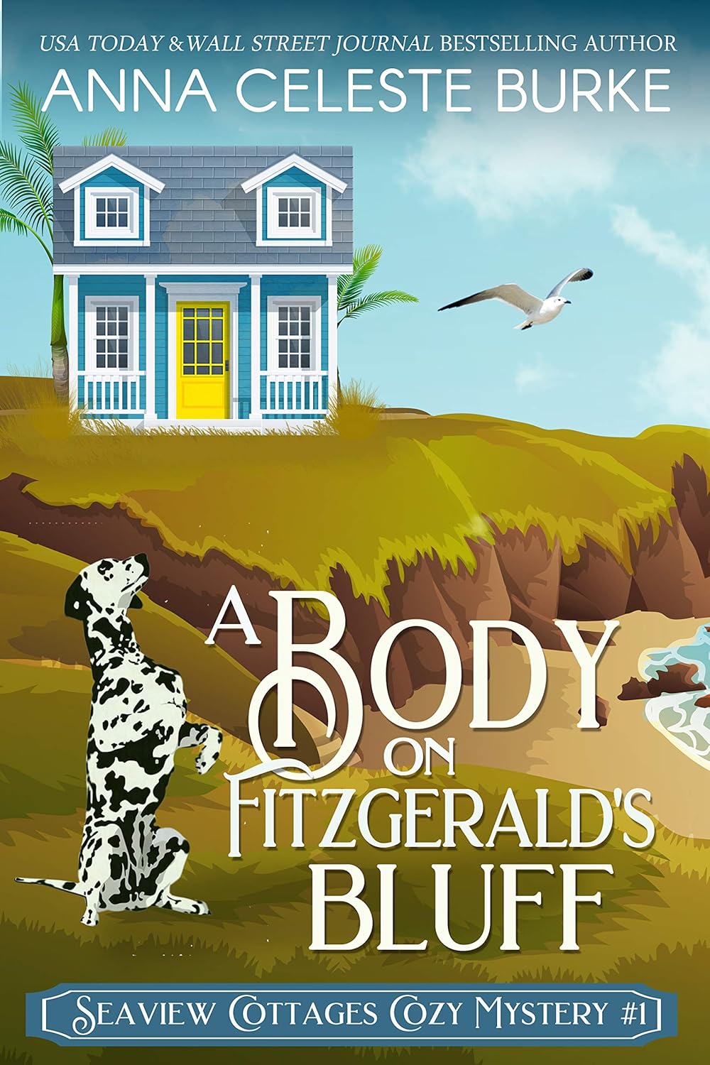 A Body on Fitzgerald's Bluff - Anna Celeste Burke
