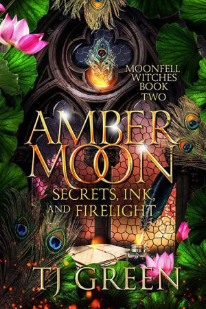 Amber Moon: Secrets, Ink and Firelight – TJ Green