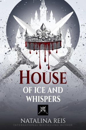 House of Ice and Whispers – Natalina Reis