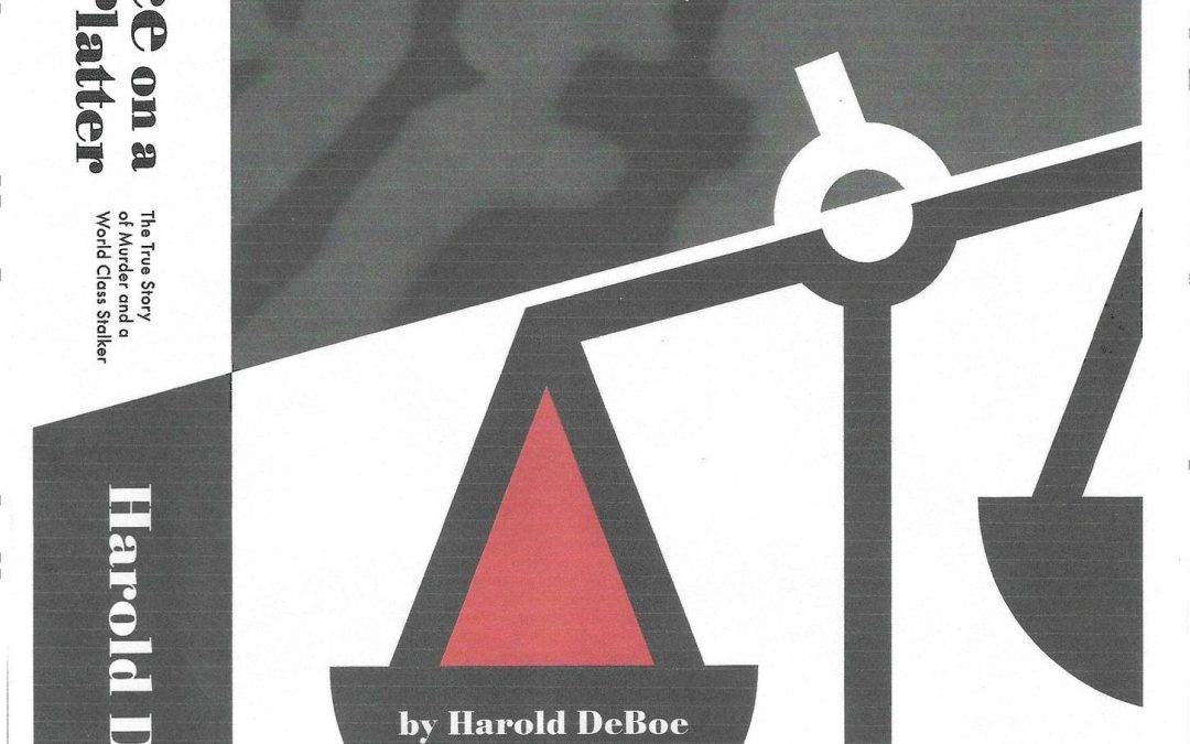 Justice on a Cold Platter – Harold DeBoe