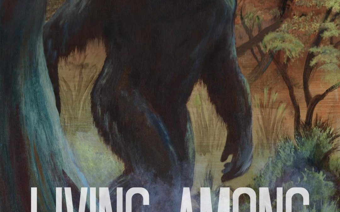 Living Among Bigfoot – Tom Lyons