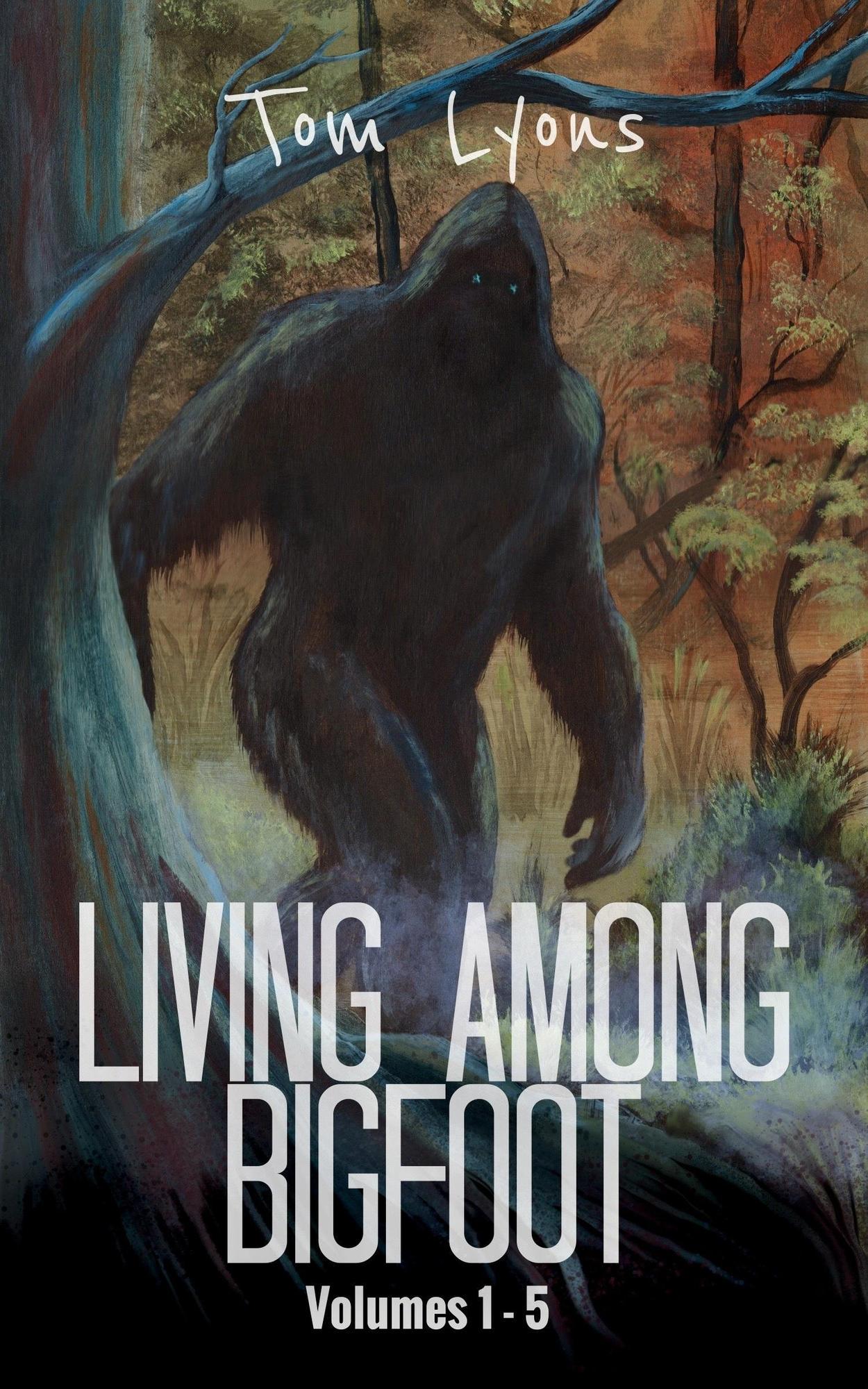 Living Among Bigfoot - Tom Lyons