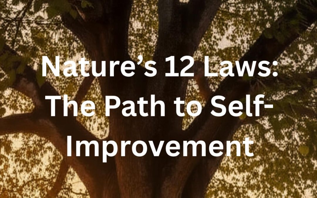 Nature’s 12 Laws: The Path to Self-Improvement – Neusan Dismagar and Eckhart Tolle