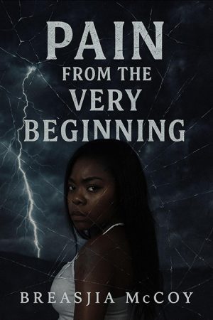 Pain from the Very Beginning – Breasjia McCoy
