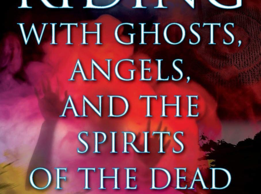 Riding with Ghosts, Angels, and the Spirits of the Dead — John Russell