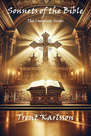 Sonnets of the Bible – Trent Karlsson