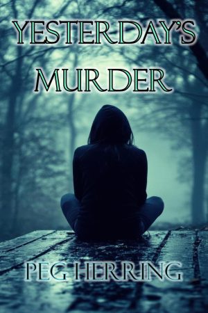 Yesterday’s Murder – Peg Herring