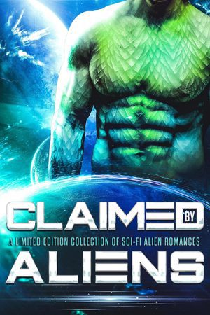 Claimed by Aliens – A Limited Edition Collection – Skye MacKinnon