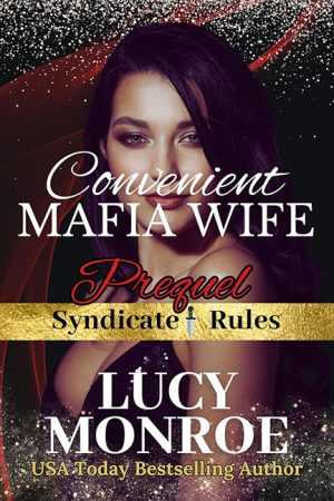 Convenient Mafia Wife-Prequel – Lucy Monroe
