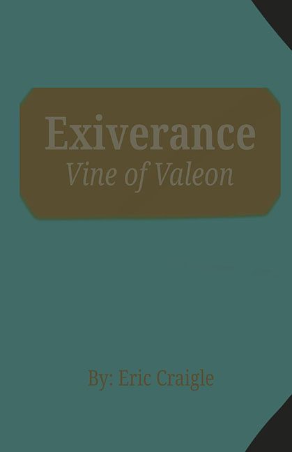Exiverance Vine of Valeon – Eric Craigle