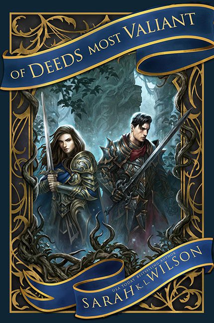 Of Deeds Most Valiant – Sarah K.L. Wilson