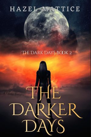 The Darker Days – Hazel Mattice