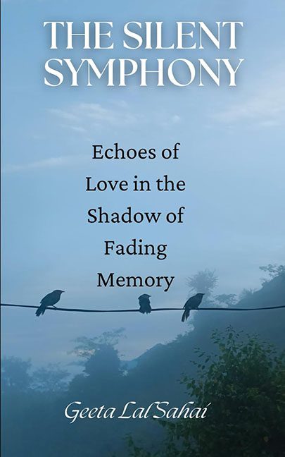 The Silent Symphony – Geeta Lal Sahai