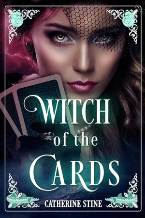 Witch of the Cards – Catherine Stine