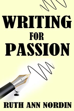 Writing for Passion – Ruth Ann Nordin