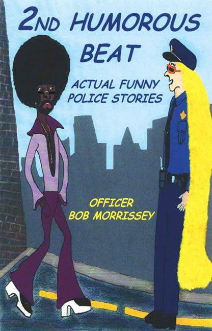 2nd Humorous Beat - Officer Bob Morrissey