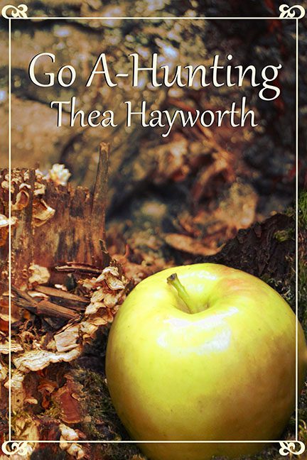 Go A-Hunting – Thea Hayworth