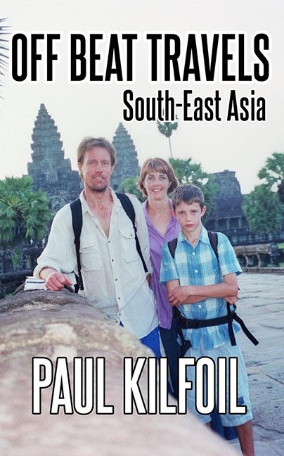 Off Beat Travels South-East Asia – Paul Kilfoil