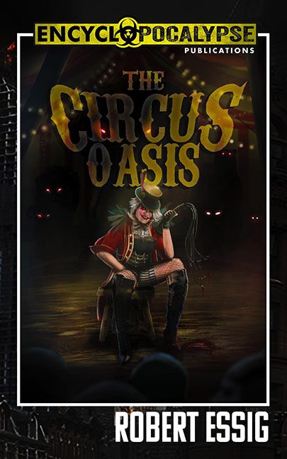 The Circus Oasis – Robert Essig