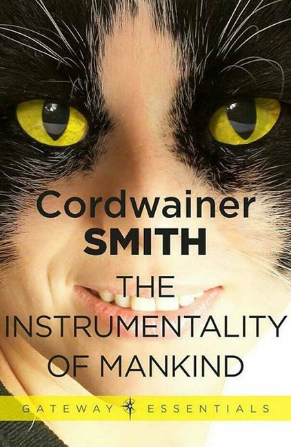 The Instrumentality of Mankind – Cordwainer Smith