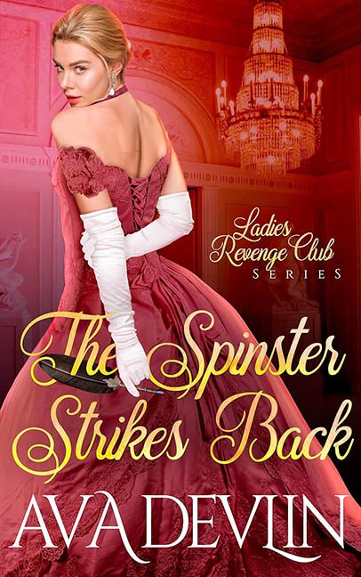The Spinster Strikes Back – Ava Devlin