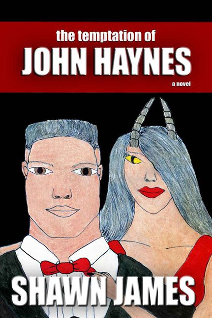The Temptation of John Haynes - Shawn James