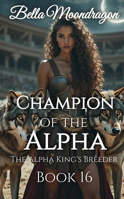 Champion of the Alpha – Bella Moondragon