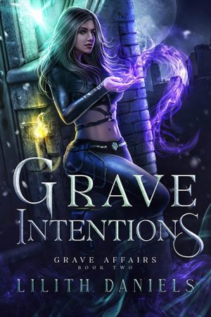 Grave Intentions – Lilith Daniels