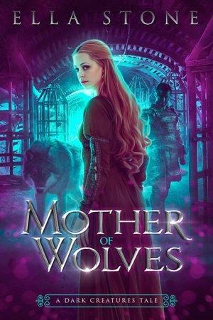 Mother of Wolves – Ella Stone