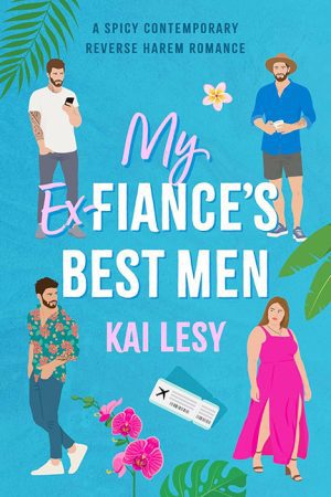 My Ex-Fiance’s Best Men – Kai Lesy