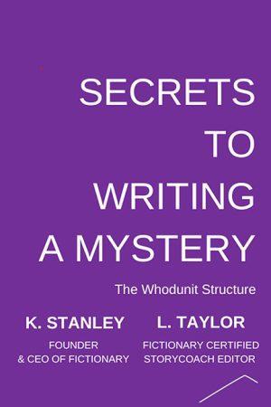Secrets to Writing a Mystery – K. Stanley & L. Taylor