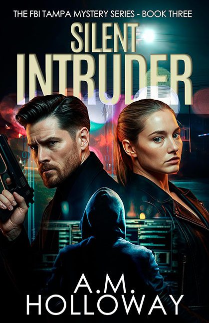 Silent Intruder – A.M. Holloway