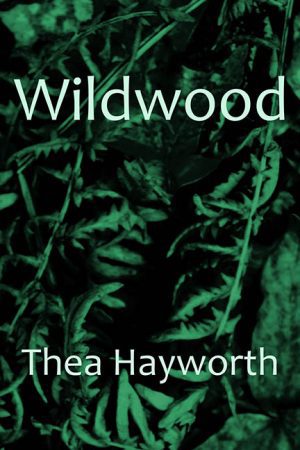 Wildwood – Thea Hayworth