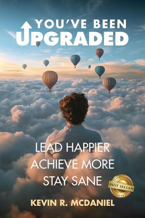 You’ve Been Upgraded – Kevin R. McDaniel