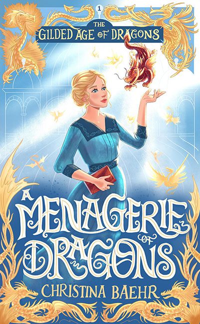 A Menagerie of Dragons – Christina Baehr