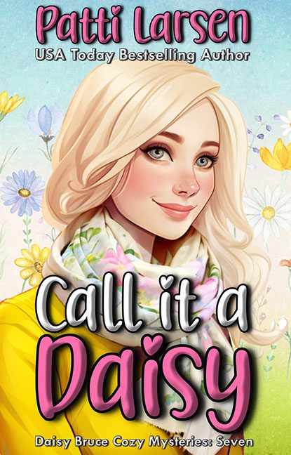 Call It A Daisy – Patti Larsen