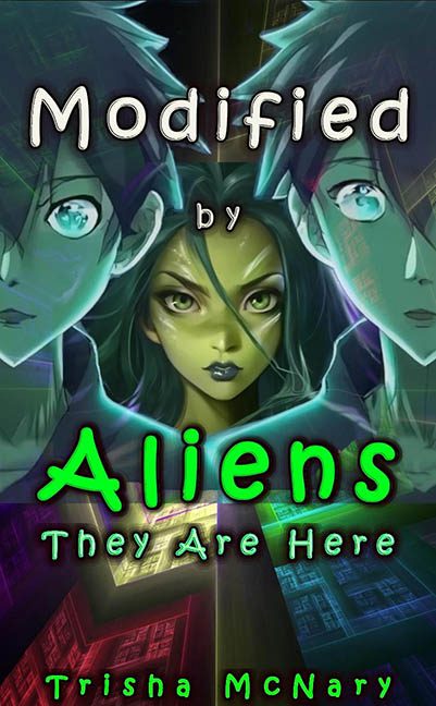Modified by Aliens: They Are Here – Trisha McNary