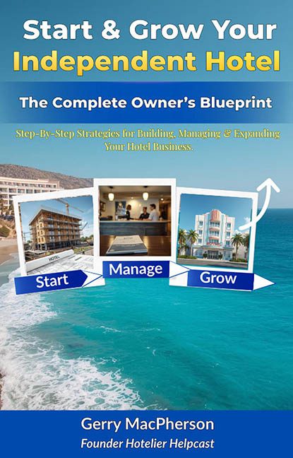 Start & Grow Your Independent Hotel – Gerry MacPherson