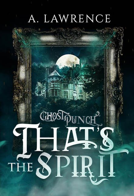 That’s the Spirit – A. Lawrence