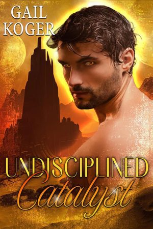 Undisciplined Catalyst – Gail Koger
